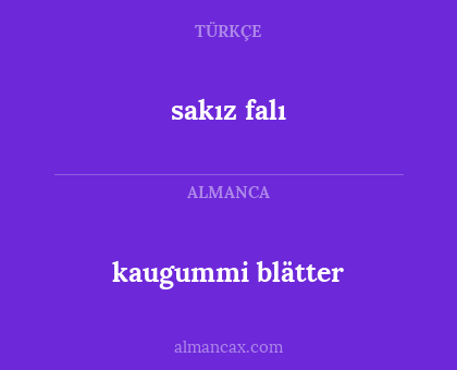 kaugummi blätter - sakız falı