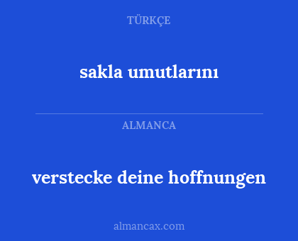 verstecke deine hoffnungen - sakla umutlarını