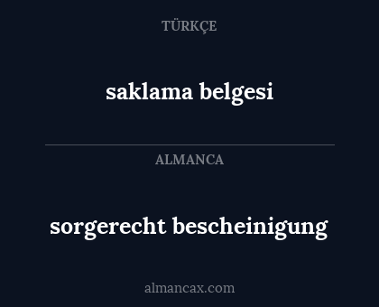 saklama belgesi - sorgerecht bescheinigung