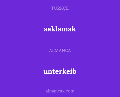 unterkeib - saklamak