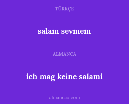 salam sevmem - ich mag keine salami