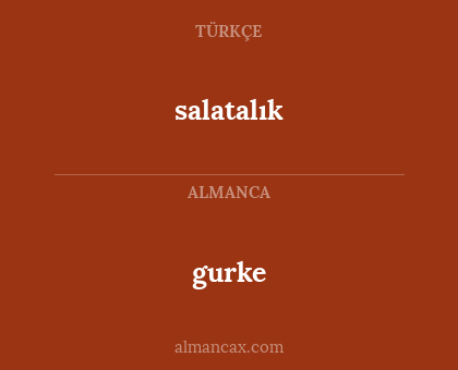 salatalık - gurke
