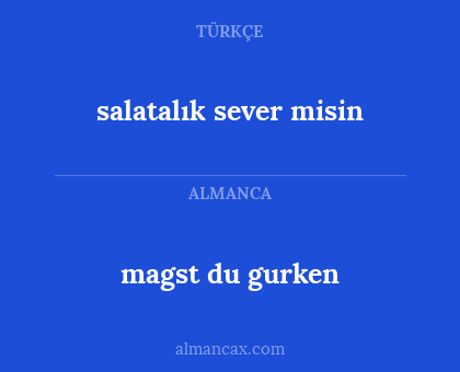 salatalık sever misin - magst du gurken