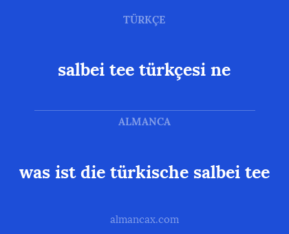 salbei tee türkçesi ne - was ist die türkische salbei tee