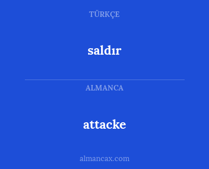 attacke - saldır