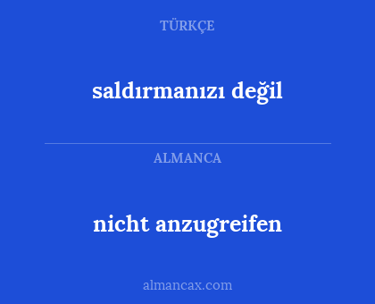 nicht anzugreifen - saldırmanızı değil