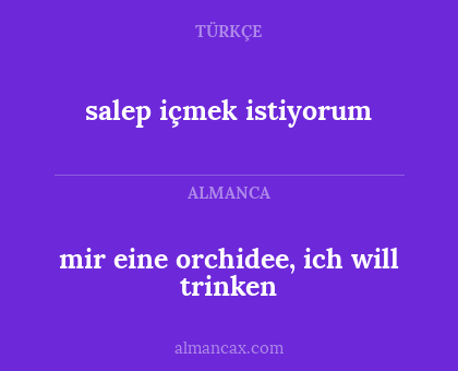 salep içmek istiyorum - mir eine orchidee, ich will trinken