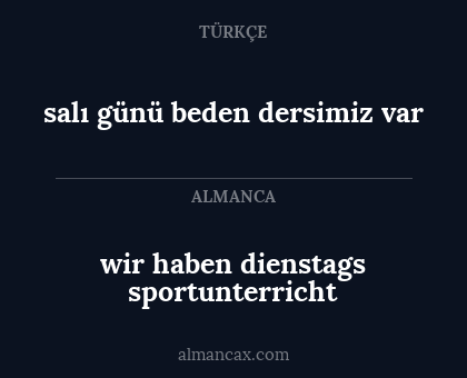 wir haben dienstags sportunterricht - salı günü beden dersimiz var
