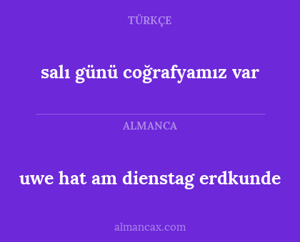 uwe hat am dienstag erdkunde - salı günü coğrafyamız var