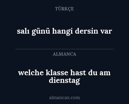 salı günü hangi dersin var - welche klasse hast du am dienstag