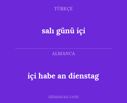 salı günü içi - içi habe an dienstag