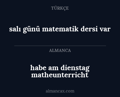 salı günü matematik dersi var - habe am dienstag matheunterricht
