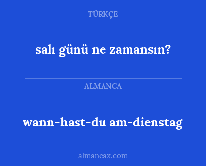 salı günü ne zamansın? - wann-hast-du am-dienstag
