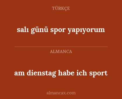 salı günü spor yapıyorum - am dienstag habe ich sport