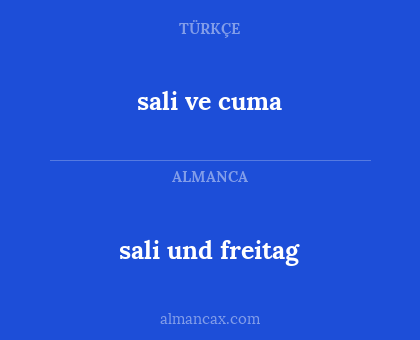 sali ve cuma - sali und freitag