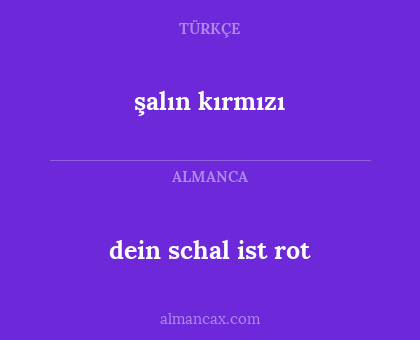 dein schal ist rot - şalın kırmızı