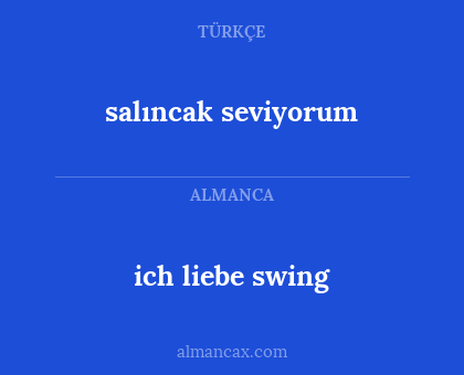 ich liebe swing - salıncak seviyorum