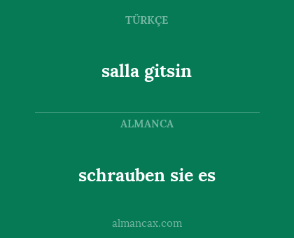 schrauben sie es - salla gitsin