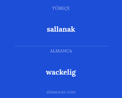 sallanak - wackelig