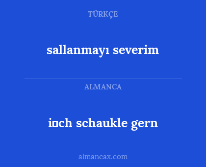 sallanmayı severim - i̇ch schaukle gern