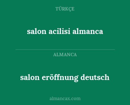 salon acilisi almanca - salon eröffnung deutsch