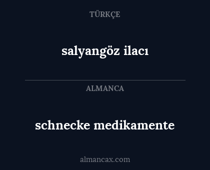 salyangöz ilacı - schnecke medikamente