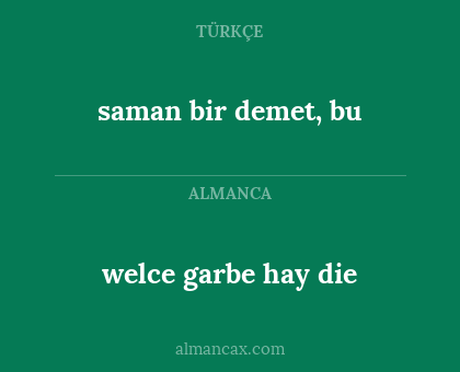 saman bir demet, bu - welce garbe hay die