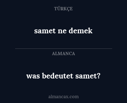 samet ne demek - was bedeutet samet?