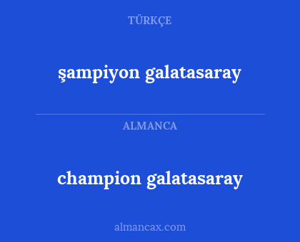 champion galatasaray - şampiyon galatasaray