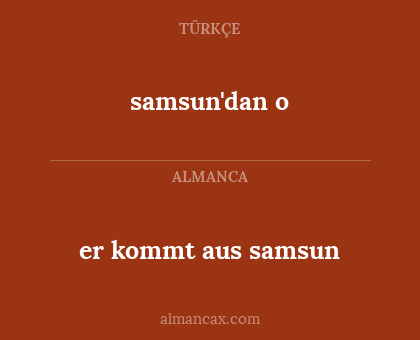 samsun'dan o - er kommt aus samsun