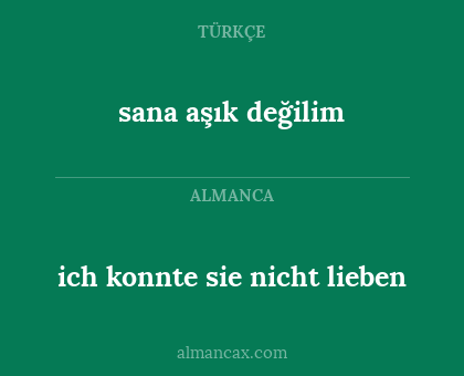 ich konnte sie nicht lieben - sana aşık değilim