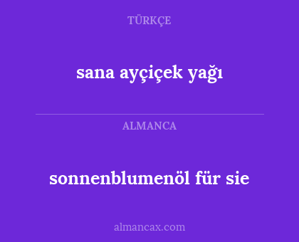 sana ayçiçek yağı - sonnenblumenöl für sie
