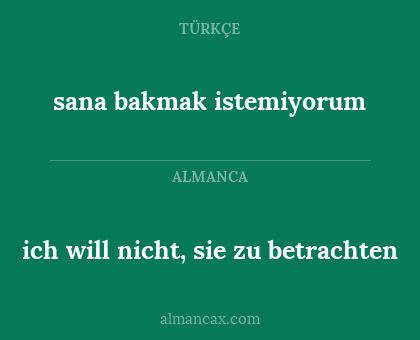 ich will nicht, sie zu betrachten - sana bakmak istemiyorum