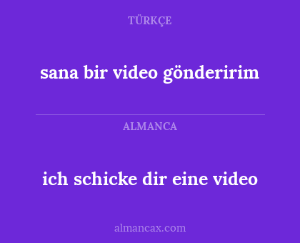 sana bir video gönderirim - ich schicke dir eine video
