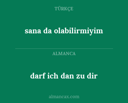 darf ich dan zu dir - sana da olabilirmiyim