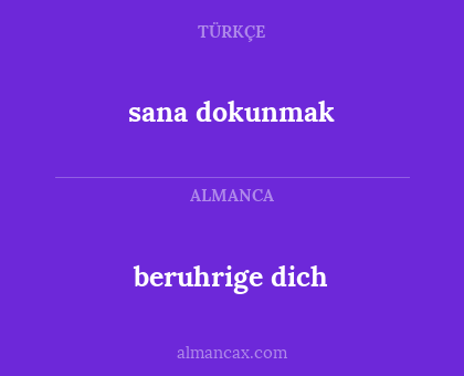 beruhrige dich - sana dokunmak