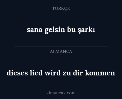 dieses lied wird zu dir kommen - sana gelsin bu şarkı