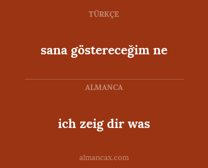 sana göstereceğim ne - ich zeig dir was