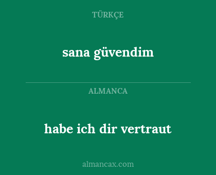habe ich dir vertraut - sana güvendim