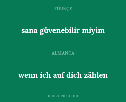 sana güvenebilir miyim - wenn ich auf dich zählen