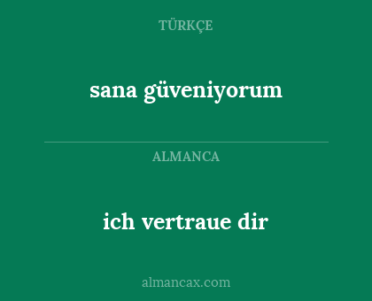 sana güveniyorum - ich vertraue dir