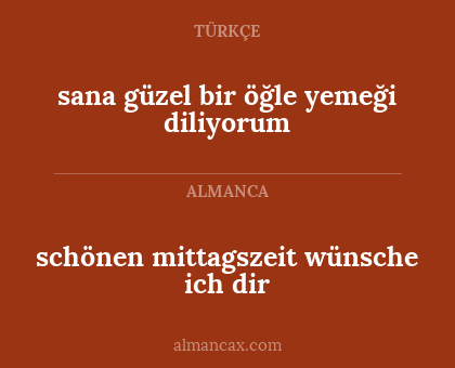 sana güzel bir öğle yemeği diliyorum - schönen mittagszeit wünsche ich dir