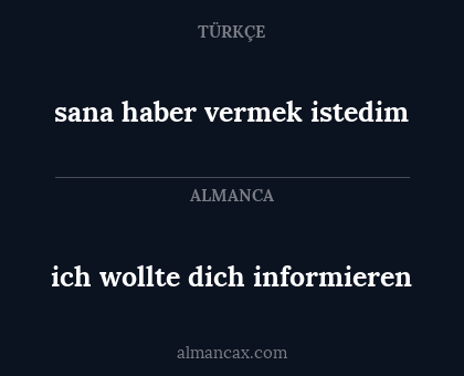sana haber vermek istedim - ich wollte dich informieren