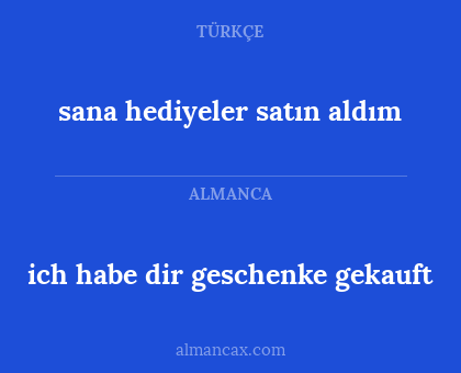 ich habe dir geschenke gekauft - sana hediyeler satın aldım