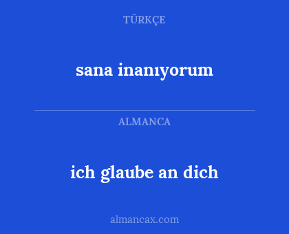 ich glaube an dich - sana inanıyorum