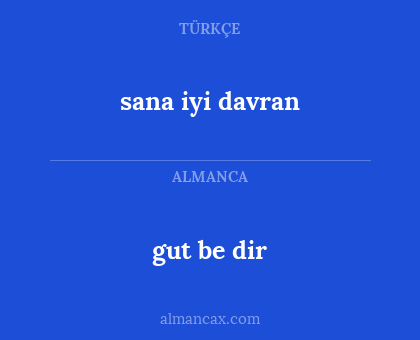 sana iyi davran - gut be dir