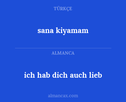 sana kiyamam - ich hab dich auch lieb