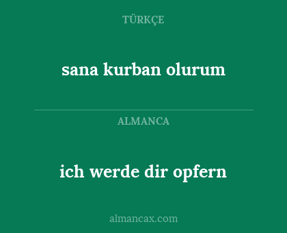 ich werde dir opfern - sana kurban olurum