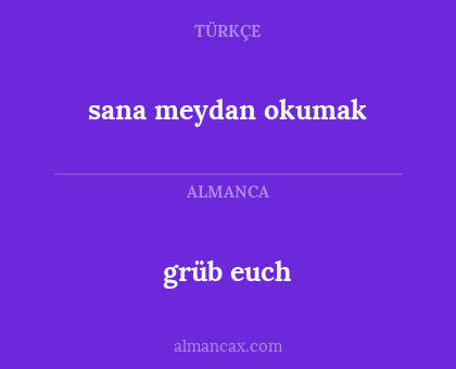 grüb euch - sana meydan okumak