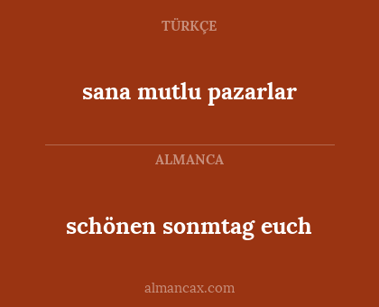 schönen sonmtag euch - sana mutlu pazarlar